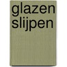 Glazen slijpen door Rob Boschhuizen