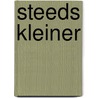 Steeds kleiner door Ruud Smeulders