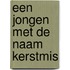 Een jongen met de naam Kerstmis
