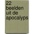 22 Beelden uit de Apocalyps