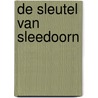 De sleutel van Sleedoorn by Kevin Sands