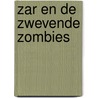 Zar en de zwevende zombies door Rian Visser