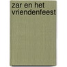 Zar en het vriendenfeest door Rian Visser