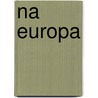 Na Europa by Ivan Krastev