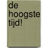 De hoogste tijd!
