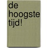 De hoogste tijd! door Debbie Macomber