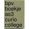 BPV Boekje AS3 Curio College door S.A.J. van Iersel
