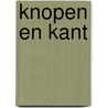 Knopen en Kant door Penelope Sky