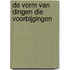 De vorm van dingen die voorbijgingen