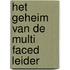 Het geheim van de Multi Faced Leider