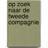 Op zoek naar de tweede compagnie