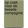 Op zoek naar de tweede compagnie door Wim Mertens