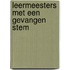 Leermeesters met een gevangen stem