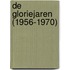 De Gloriejaren (1956-1970)