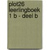 PLOT26 leerlingboek 1 B - deel B