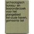 Archeologisch bureau- en booronderzoek voor het plangebied Tiel-Oude Haven, gemeente Tiel