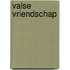 Valse vriendschap