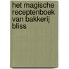 Het magische receptenboek van Bakkerij Bliss by Kathryn Littlewood