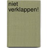 Niet verklappen! door Tom Booth