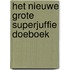 Het nieuwe grote Superjuffie doeboek