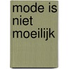 Mode is niet moeilijk door Janice