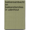 Bakkersambacht en bakkersfamilies in Udenhout by Henk Haen