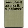 ´Een uiterst belangrijk experiment´ door Henk Smeets