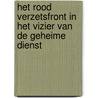 Het Rood Verzetsfront in het vizier van de geheime dienst by Paul Moussault