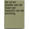 De rol en positie van de raad van toezicht van de stichting by Unknown