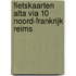 Fietskaarten Alta Via 10 Noord-Frankrijk Reims