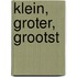 klein, groter, grootst