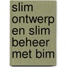 Slim ontwerp en Slim beheer met BIM door Wiechert Eschbach