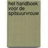 Het handboek voor de spitsuurvrouw door Sara van Wesenbeeck