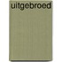 Uitgebroed