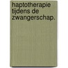 Haptotherapie tijdens de zwangerschap. by Klabbers