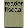 Reader Fiscaal by T. Visser