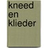Kneed en Klieder