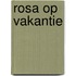 Rosa op vakantie
