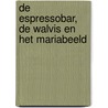 De espressobar, de walvis en het Mariabeeld door Harmen Christiaan Hart