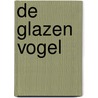 De glazen vogel door Gerda van Erkel