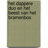 Het dappere duo en het Beest van het Bramenbos by Caryl Hart