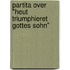 Partita over "Heut triumphieret Gottes Sohn"