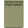 Werken met het Omgevingsplan door Hendrik Faber