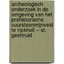 Archeologisch onderzoek in de omgeving van het prehistorische vuursteenmijnveld te Rijckholt – St. Geertruid