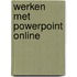 Werken met PowerPoint Online