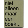Niet alleen maar een boek... by Tony Ross