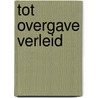 Tot overgave verleid by Louise Fuller