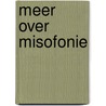 Meer over Misofonie door Renske Schut