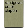 Raadgever beter slapen by Nick Littlehales