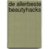 De allerbeste beautyhacks